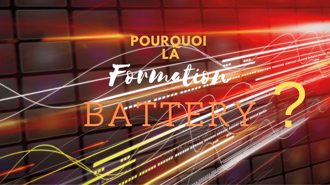 Formation Battery MINDSET – Présentation
